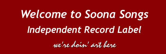 Welcome To Soona Songs - Independent Record Label - we're doin' art here